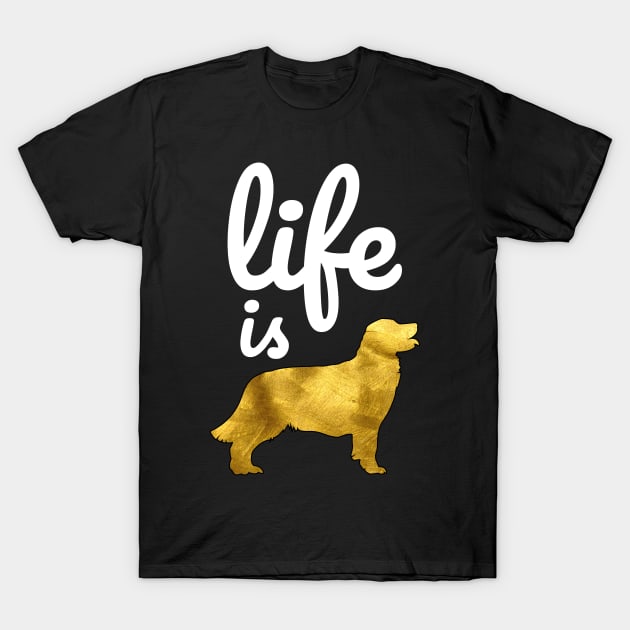 Golden Retriever Dog Gift Shirt Life Is Golden T-Shirt by teeleoshirts